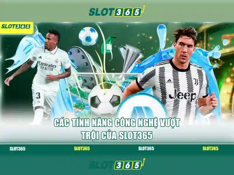 Slot365 – Trải nghiệm slot đỉnh cao trên nền tảng trực tuyến