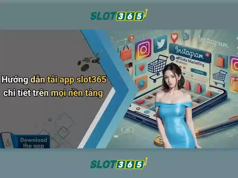 app slot365 – tổng quan chủ đề và giá trị cốt lõi